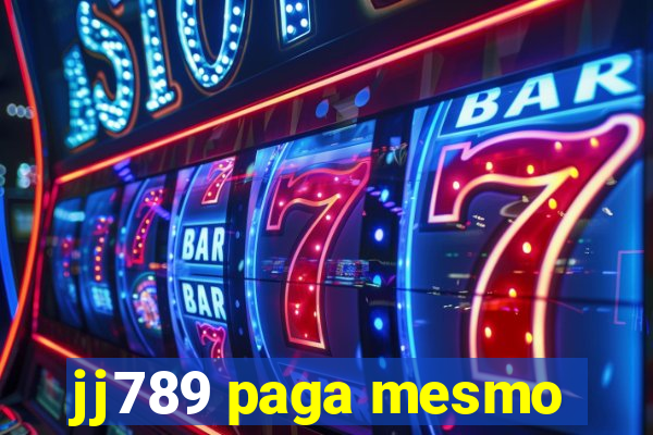 jj789 paga mesmo